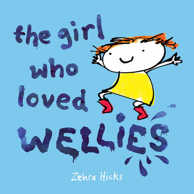 Girl Who Loved Wellies Girl Who Loved Wellies