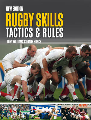 Rugby Skills, Tactics and Rules Rugby Skills, Tactics and Rules