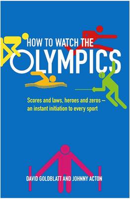 How to Watch the Olympics How to Watch the Olympics