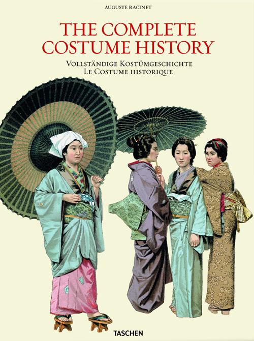 The complete costume history. Ediz. inglese, tedesca e francese The complete costume history. Ediz. inglese, tedesca e francese