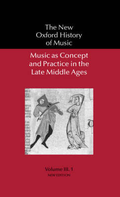 Music as Concept and Practice in the Late Middle Ages Music as Concept and Practice in the Late Middle Ages