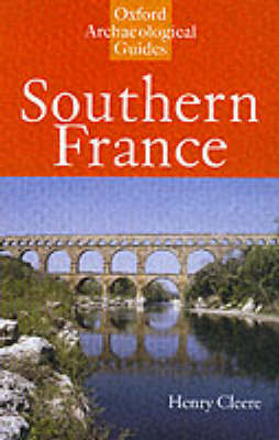Southern France: an Archaeological Guide Southern France: an Archaeological Guide
