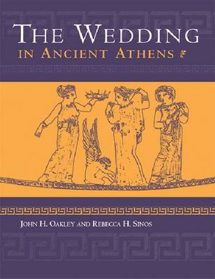 The Wedding in Ancient Athens The Wedding in Ancient Athens