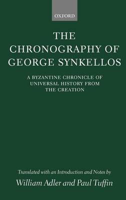 The Chronography of George Synkellos The Chronography of George Synkellos