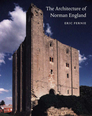 The Architecture of Norman England The Architecture of Norman England