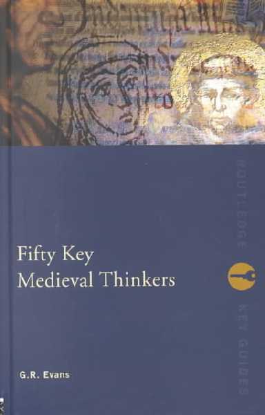 Fifty Key Medieval Thinkers Fifty Key Medieval Thinkers