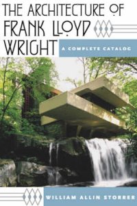 The Architecture of Frank Lloyd Wright