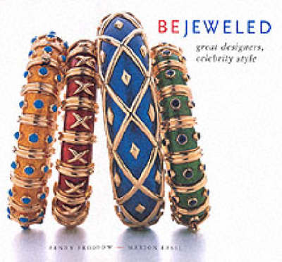 Bejewled: Great Designers, Celebrity Style Bejewled: Great Designers, Celebrity Style