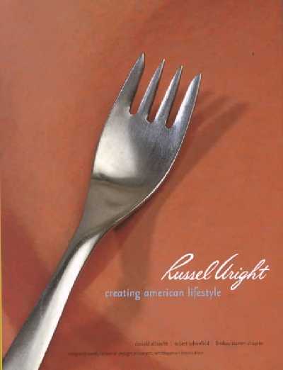 Russel Wright: Creating American Lifestyle Russel Wright: Creating American Lifestyle