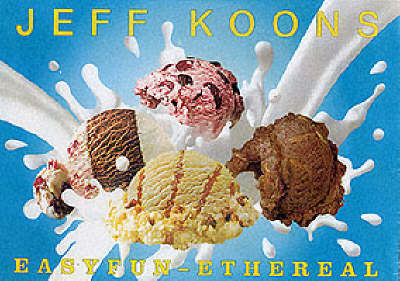 Jeff Koons: Easy Fun-Ethereal Jeff Koons: Easy Fun-Ethereal