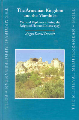 The Armenian Kingdom and the Mamluks The Armenian Kingdom and the Mamluks