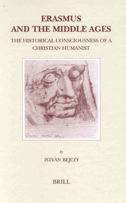 Erasmus and the Middle Ages Erasmus and the Middle Ages