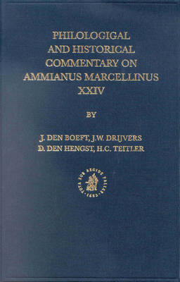 Philological and Historical Commentary on Ammianus Marcellinus XXIV Philological and Historical Commentary on Ammianus Marcellinus XXIV