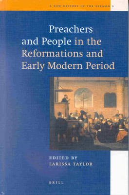 Preacher and People in the Reformation and Early Modern Period Preacher and People in the Reformation and Early Modern Period