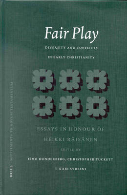 Fair Play: Diversity and Conflicts in Early Christianity Fair Play: Diversity and Conflicts in Early Christianity