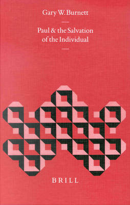 Paul and the Salvation of the Individual Paul and the Salvation of the Individual