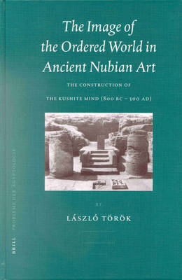 The Image of the Ordered World in Ancient Nubian Art The Image of the Ordered World in Ancient Nubian Art