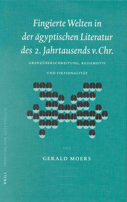 Fingierte Welten in der aegyptischen Literature des 2. Jahrtausends v. Chr Fingierte Welten in der aegyptischen Literature des 2. Jahrtausends v. Chr