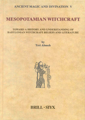 Mesopotamian Witchcraft Mesopotamian Witchcraft