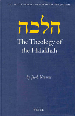 Theology of the Halakhah Theology of the Halakhah