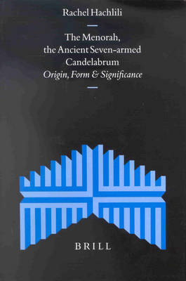 The Menorah, the Ancient Seven-armed Candelabrum The Menorah, the Ancient Seven-armed Candelabrum
