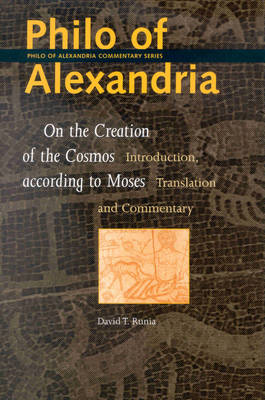 Philo of Alexandria, On the creation of the cosmos according to Moses Philo of Alexandria, On the creation of the cosmos according to Moses