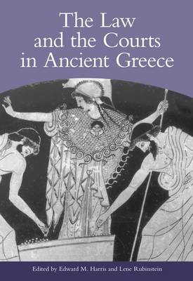 Law and the Courts in Ancient Greece. Vol. I Law and the Courts in Ancient Greece. Vol. I