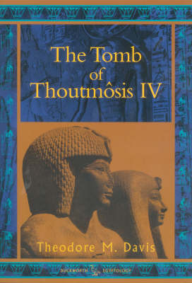The Tomb of Thoutmosis IV The Tomb of Thoutmosis IV