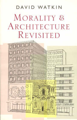 Morality and Architecture Revisited Morality and Architecture Revisited