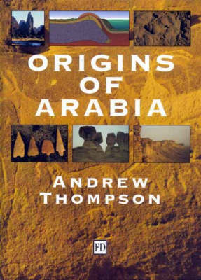 Origins of Arabia Origins of Arabia