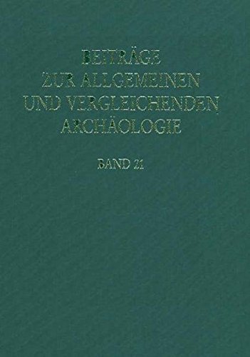 Beitraege zur Allgemeinen und Vergleichenden Archaeologie. 2001/21 Beitraege zur Allgemeinen und Vergleichenden Archaeologie. 2001/21