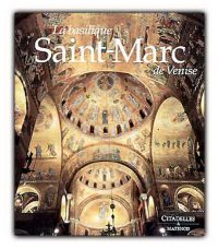 La Basilique de Saint-Marc de Venise La Basilique de Saint-Marc de Venise