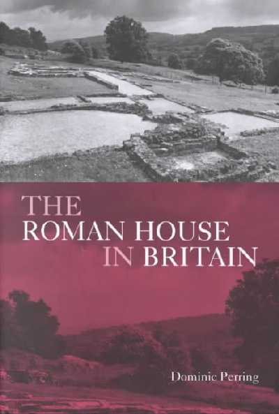 The Roman House in Britain The Roman House in Britain