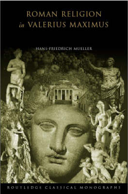 Roman Religion in Valerius Maximus Roman Religion in Valerius Maximus