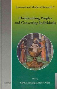 Christianizing Peoples and Converting Individuals