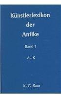 Kuenstlerlexikon der Antike. Vol. I-II