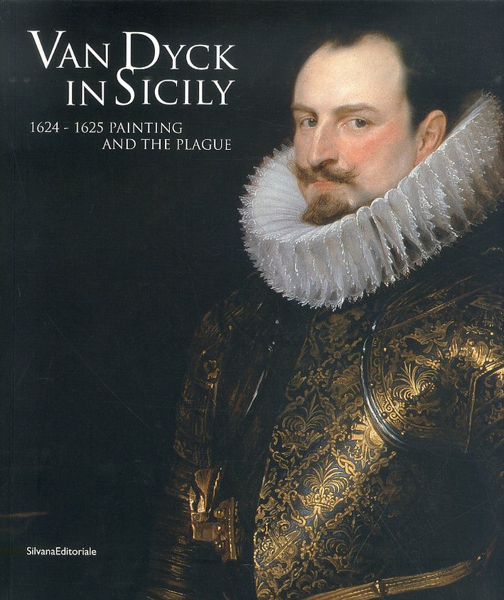 Van Dyck in Sicily. Painting and the plague 1624-1625