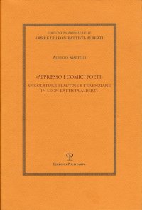 Appresso i comici poeti. Spigolature plautine e terenziane in Leon Battista Alberti