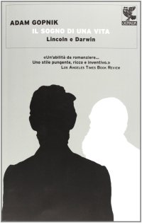 Il sogno di una vita. Lincoln e Darwin