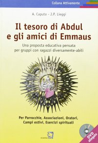 Il tesoro di Abdul e gli amici di Emmaus. Con DVD