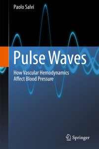 Pulse Waves. How Vascular Hemodynamics Affects Blood Pressure