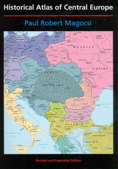 The Historical Atlas of East Central Europe The Historical Atlas of East Central Europe