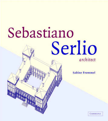 Sebastiano Serlio, Architect Sebastiano Serlio, Architect