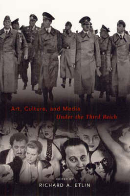Art, Culture, and Media Under the Third Reich Art, Culture, and Media Under the Third Reich