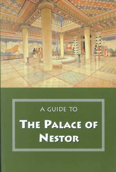 A Guide to the Palace of Nestor A Guide to the Palace of Nestor