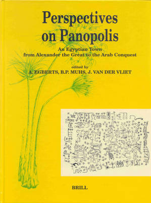 Perspectives on Panopolis. An Egyptian Town from Alexander the Great to the Arab Conquest Perspectives on Panopolis. An Egyptian Town from Alexander the Great to the Arab Conquest