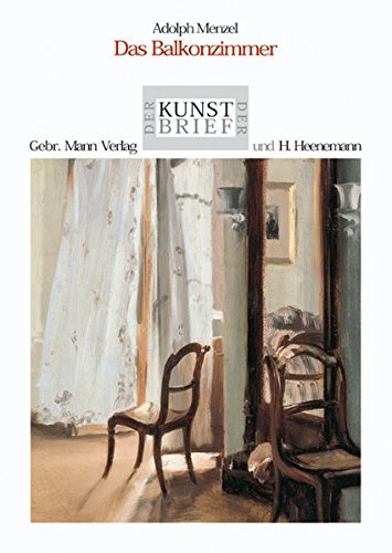 Adolph Menzel. Das Balkonzimmer Adolph Menzel. Das Balkonzimmer