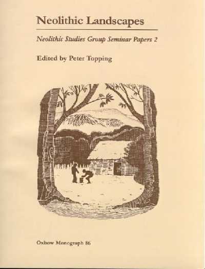 Neolithic Landscapes Neolithic Landscapes