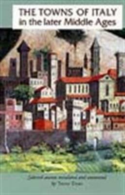 The Towns of Italy in the Later Middle Ages The Towns of Italy in the Later Middle Ages