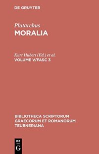 Moralia. Vol. V. Fasc. 3